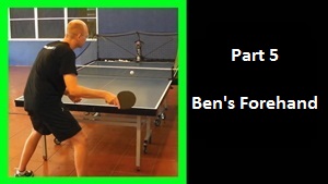 LTT05 - Learning table tennis part 5 - Ben's Forehand thumbnail