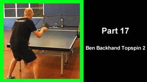 LTT17 - Learning Table Tennis Part 17 Ben Backhand Topspin 2 thumbnail