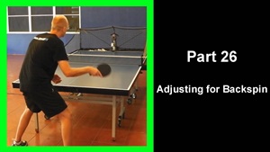 LTT26 - Learning table tennis part 26 - Adjusting to Backspin 1 thumbnail