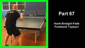 LTT67 - Learning table tennis part 67 - Hook-Straight-Fade Forehand Topspin thumbnail
