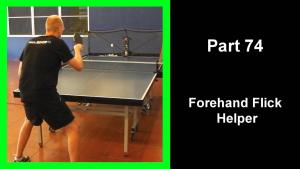 LTT74 - Learning table tennis part 74 - Forehand Flick Helper  thumbnail