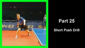 DTT25 - Drilling table tennis part 25 - Short push drill  thumbnail