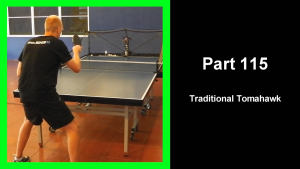 LTT115 - Learning table tennis part 115 - Traditional Tomahawk thumbnail