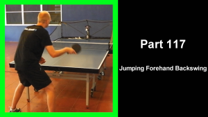 LTT117 - Learning table tennis part 117 - Jumping Forehand Backswing thumbnail