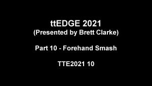 2021 10 - ttEDGE 2021 part 10 - Forehand Smash thumbnail
