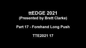 2021 17 - ttEDGE 2021 part 017 - Forehand Long Push thumbnail